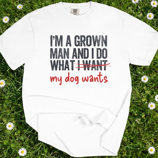 I'm A Grown Man - Comfort Colors Premium Tee