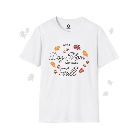 Just A Dog Mom Who Loves Fall T-Shirt