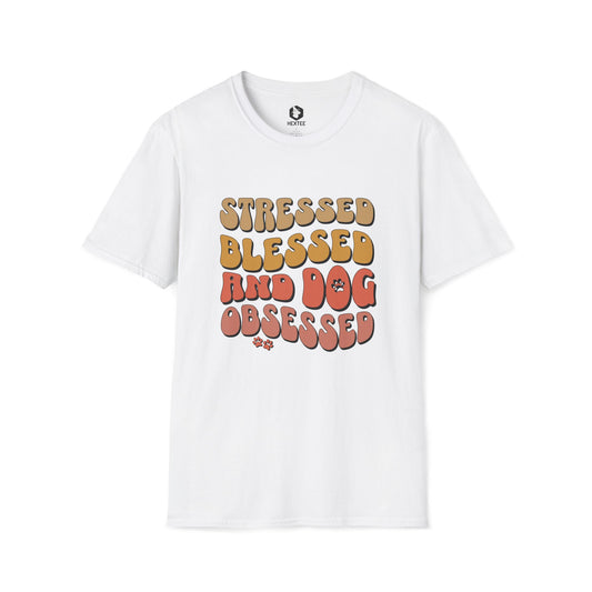 Stresses Blessed And Dog Obsessed T-Shirt