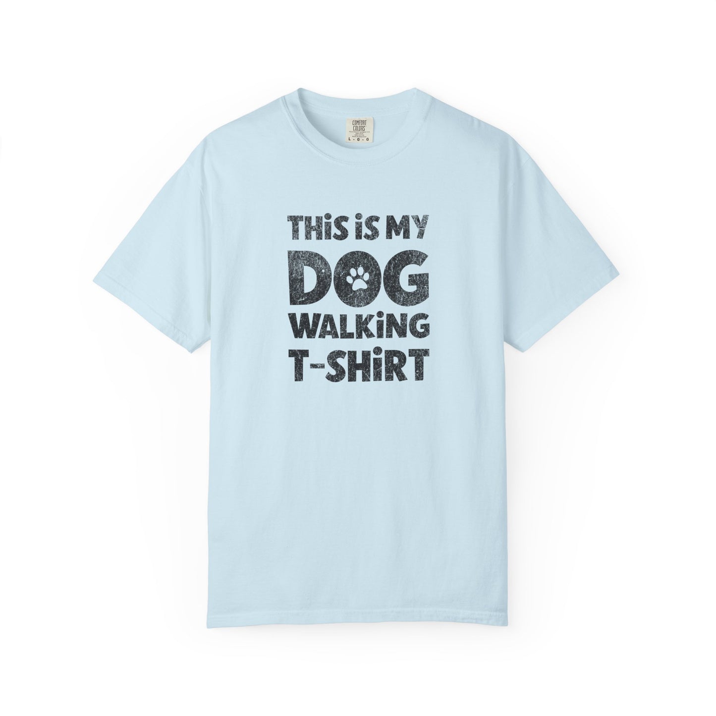 This Is My Dog Walking Shirt - Comfort Colors Premium Tee