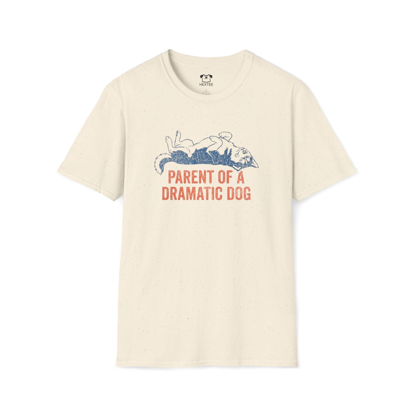 Parent Of A Dramatic Dog