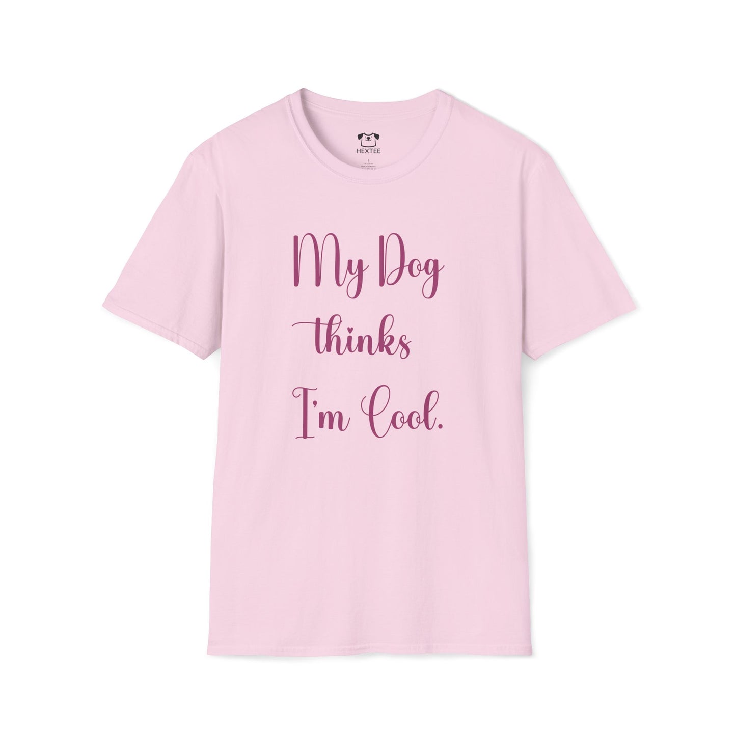 My Dog Thinks I'm Cool