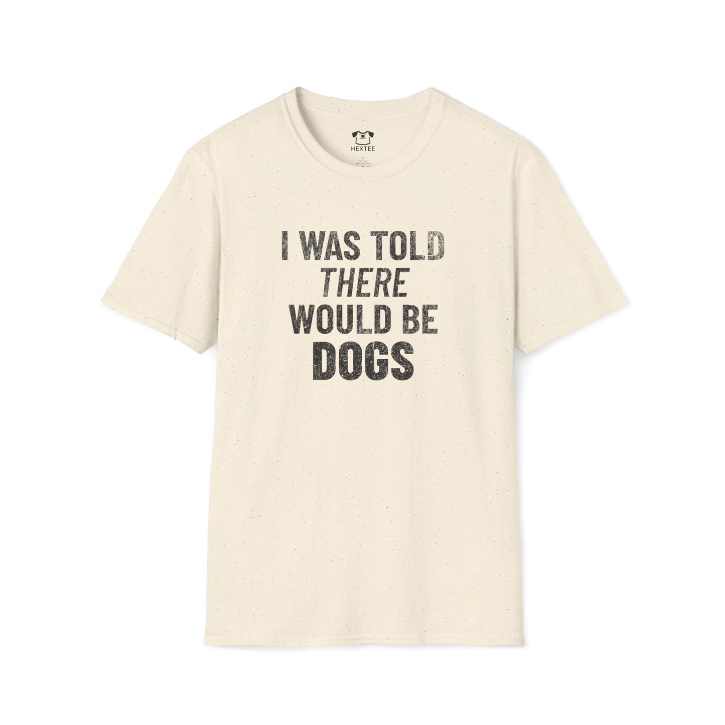 I Was Told There Would Be Dogs