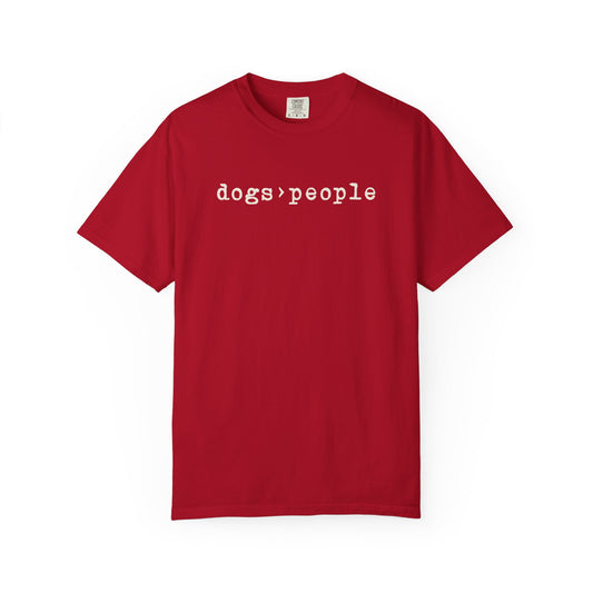 Dogs>People - Comfort Colors Premium Tee