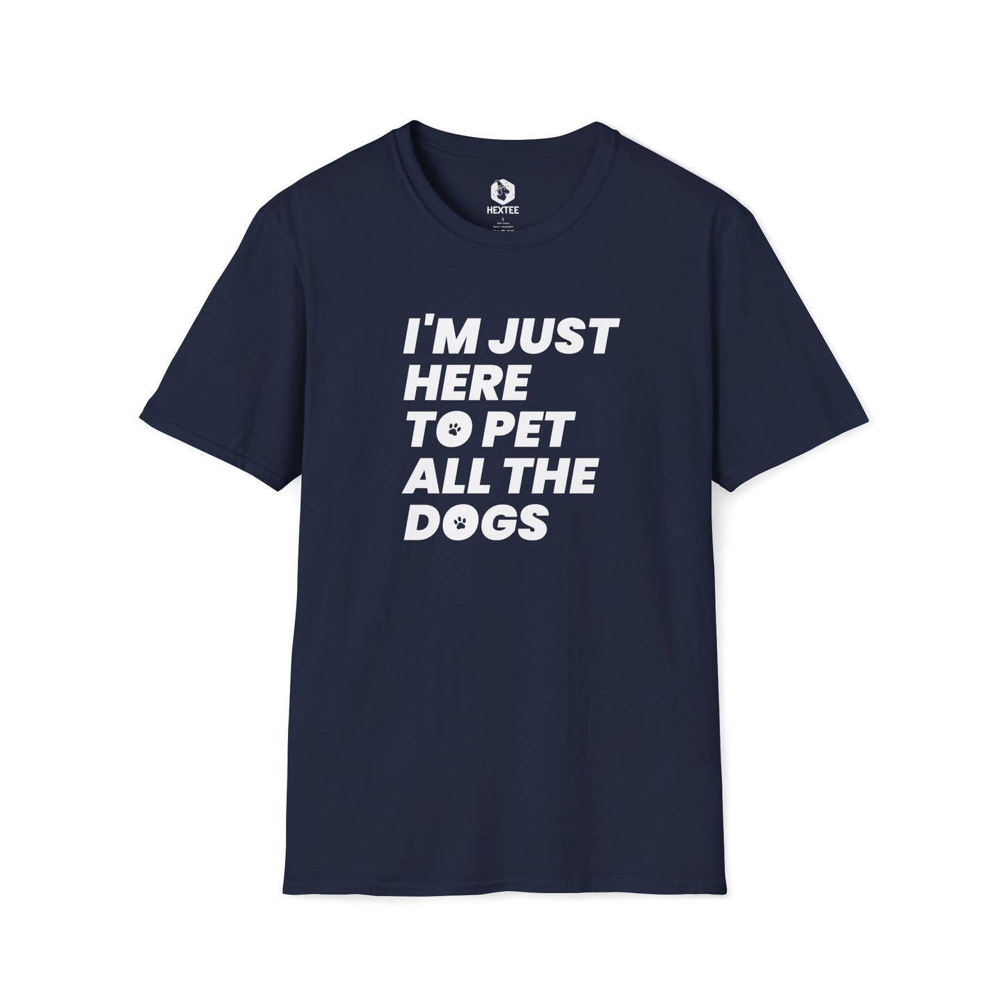 I'm Just Here To Pet All The Dogs T-shirt