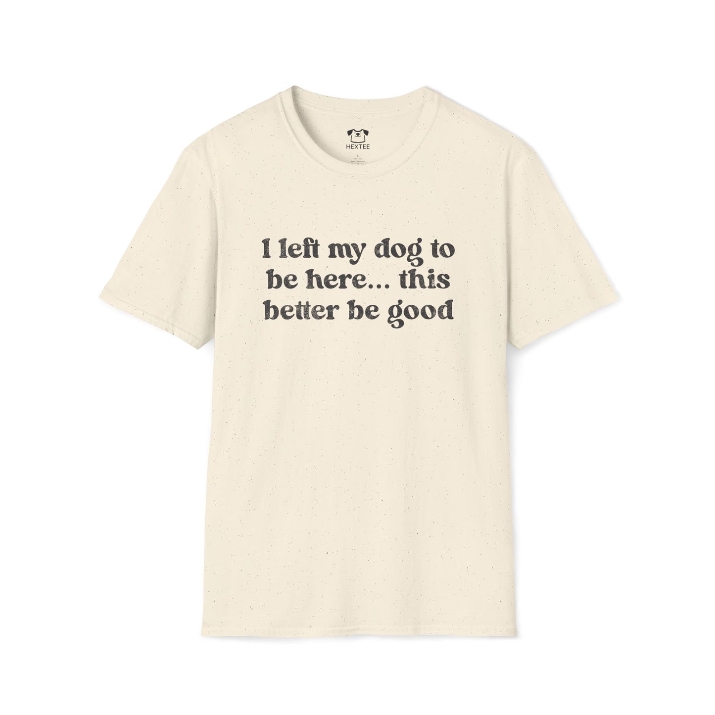 I Left My Dog To Be Here...