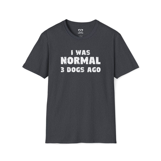 I Was Normal 3 Dogs Ago