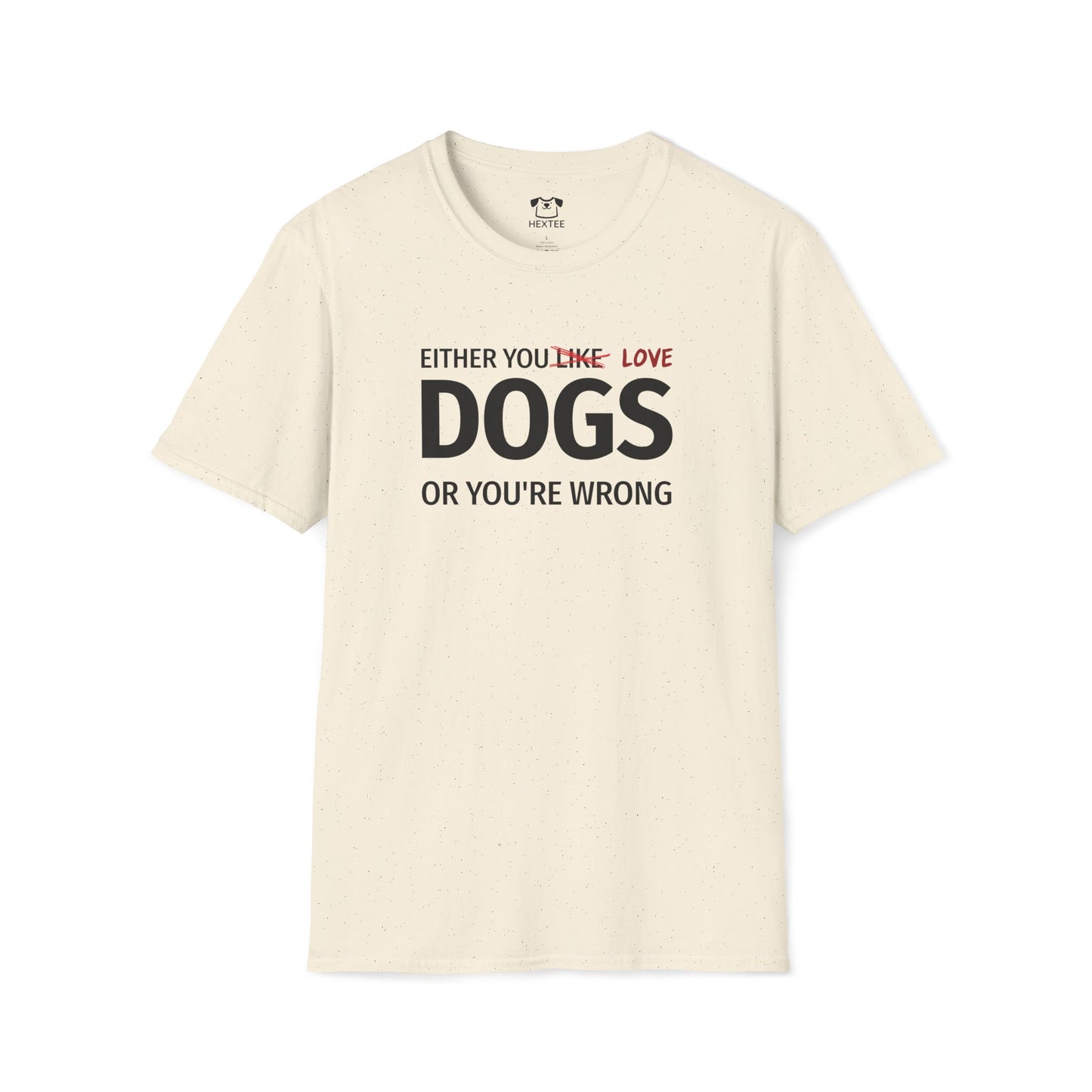 Either You Like Dogs Or You're Wrong