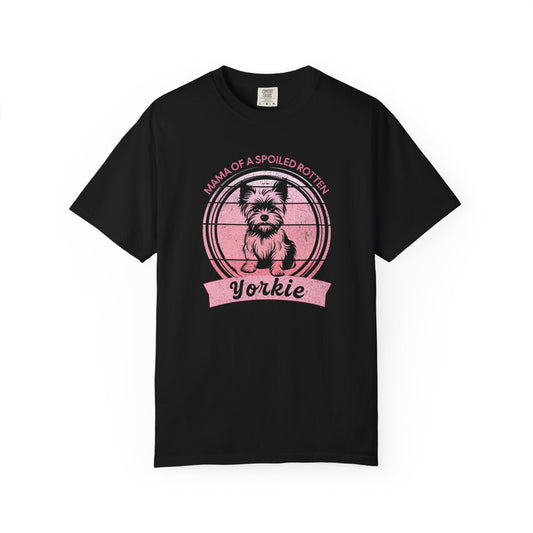 Mama Of A Spoiled Rotten Yorkie - Comfort Colors Premium Tee