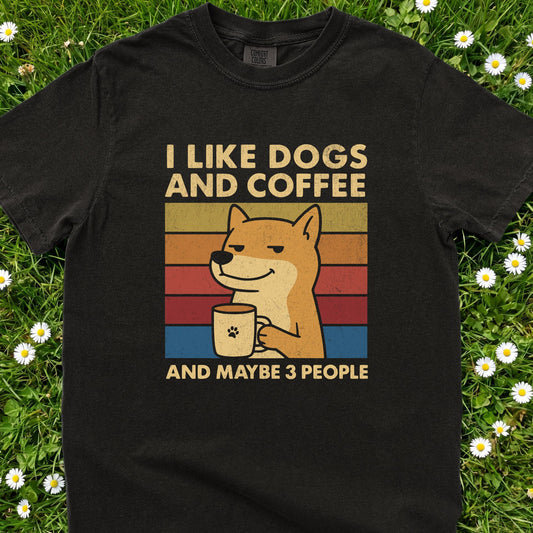 I Like Dogs And Coffee - Comfort Colors Premium Tee