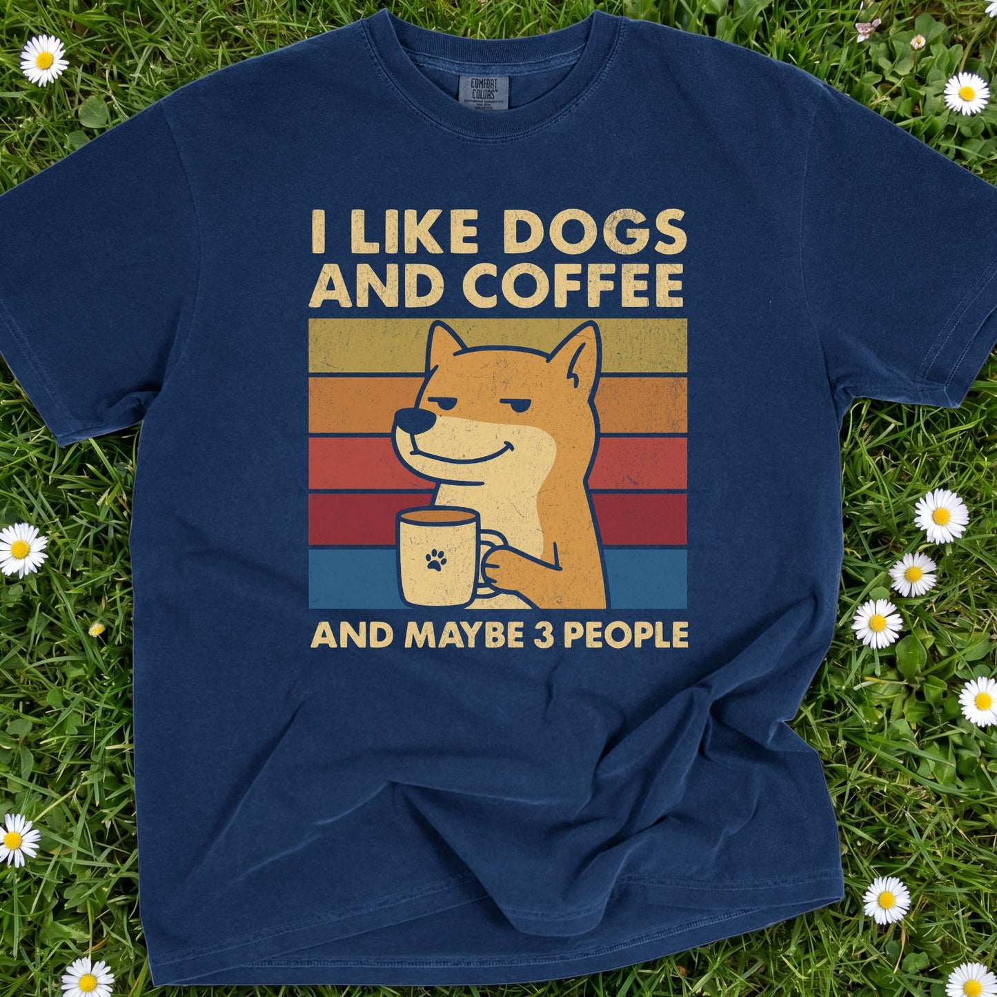 I Like Dogs And Coffee - Comfort Colors Premium Tee