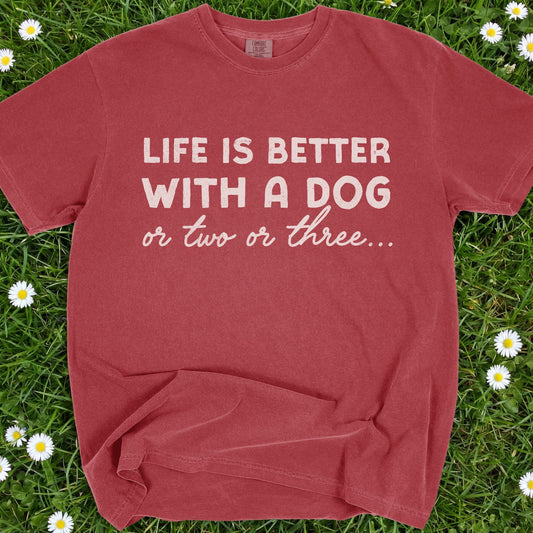 Life Is Better With A Dog - Comfort Colors Premium Tee