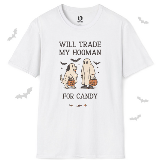 Will Trade My Hooman For Candy T-shirt
